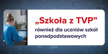 "Szkoła z TVP” – propozycja uczniów szkół ponadpodstawowych